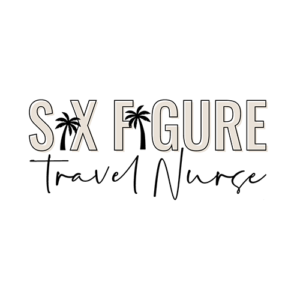 Six Figure Travel Nurse